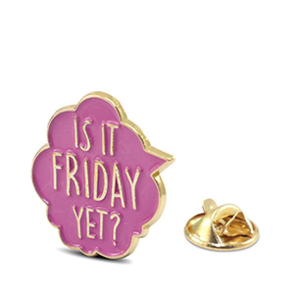 Pin / Anstecker " Is it Friday yet? "