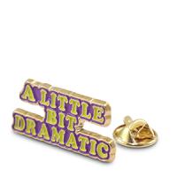 Pin / Anstecker " a little bit dramatic "